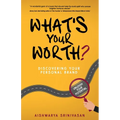 What's your worth?: Discovering your personal brand - Paperback