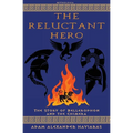 The Reluctant Hero: The Story of Bellerophon and the Chimera - Paperback