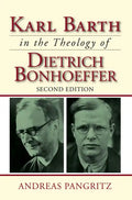 Karl Barth in the Theology of Dietrich Bonhoeffer - Hardcover