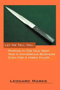 Let Me Tell You, Pimping in the Old West Was a Dangerous Business Even for a Hired Killer - Paperback
