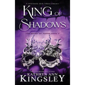King of Shadows: A deliciously dark villain romance - Paperback