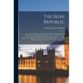 The Irish Republic; an Analytical History of Ireland,1914-1918, With Particular Reference to the Easter Insurrection (1916) and the German "plots." Al - Paperback