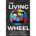 The Living Wheel - Paperback