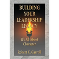 Building Your Leadership Legacy - Paperback