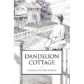 Dandelion Cottage - Paperback
