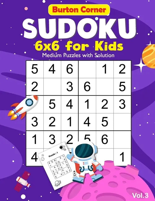 Sudoku for Kids: 6x6 Medium 100 Puzzles Games Book with Solution for Beginners Vol.3 Space Themed, Kids Ages 6-10, 8-12 - Paperback