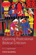 Exploring Postcolonial Biblical Criticism: History, Method, Practice - Paperback
