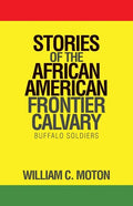 Stories of the African American Frontier Calvary: Buffalo Soldiers - Paperback