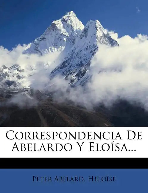 Correspondencia De Abelardo Y Eloísa... - Paperback
