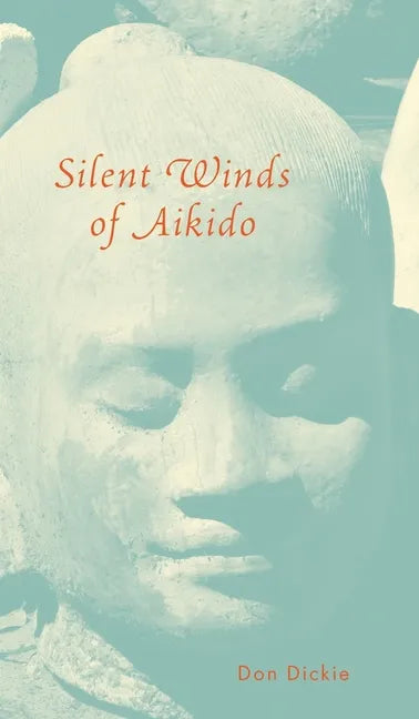 Silent Winds of Aikido - Hardcover