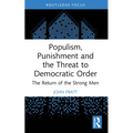 Populism, Punishment and the Threat to Democratic Order: The Return of the Strong Men - Paperback