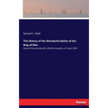 The History of the Wonderful Battle of the Brig-of-War: General Armstrong with a British squadron, at Fayal, 1814 - Paperback
