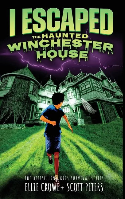 I Escaped The Haunted Winchester House: A Haunted House Survival Story - Hardcover