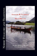 Nordic Folklore and Traditions: The Deep Roots of Modern Customs and Beliefs Volume 1 - Paperback