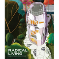 Radical Living: Homes at the Edge of Architecture - Hardcover