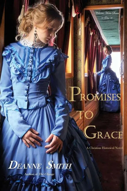Promises To Grace (Welcome Home Book 1): A Christian Western of Revenge and Redemption - Paperback