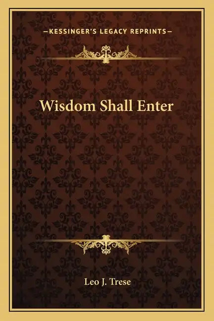 Wisdom Shall Enter - Paperback