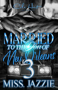 Married To The Don Of New Orleans 3: An African American Urban Romance: Finale - Paperback