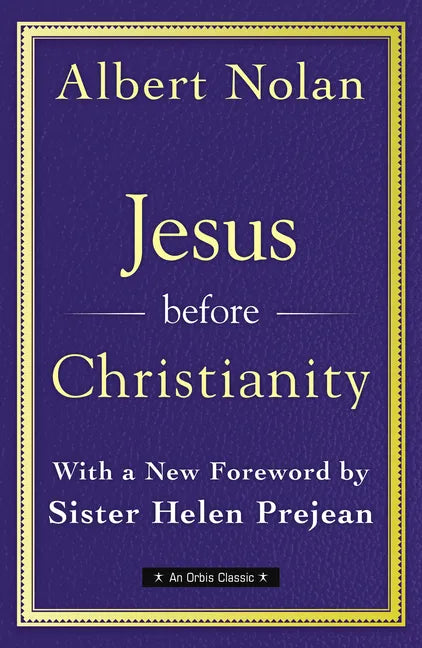 Jesus Before Christianity: With a New Foreword by Sr. Helen Prejean - Paperback