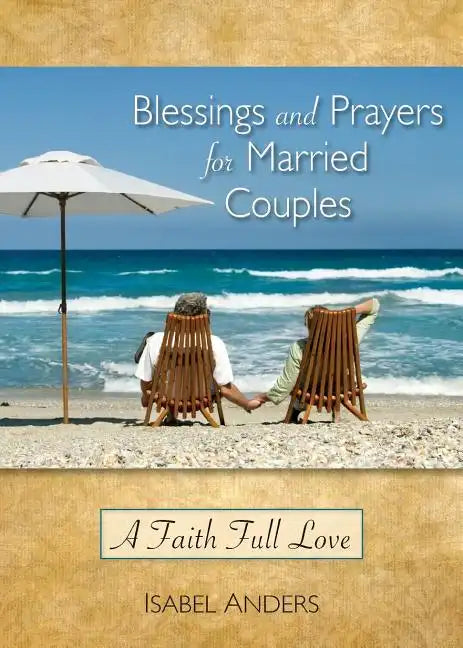 Blessings and Prayers for Married Couples: A Faith Full Love - Paperback