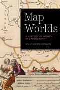 Map Worlds: A History of Women in Cartography - Paperback