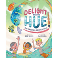 Delight In Your Hue: The Creator Painted You - Paperback
