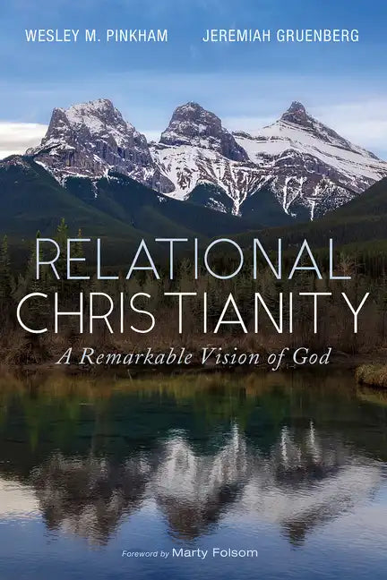 Relational Christianity: A Remarkable Vision of God - Paperback
