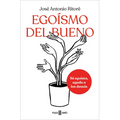 Egoísmo del Bueno / Selfishness, of the Good Kind - Paperback