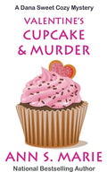 Valentine's Cupcake & Murder (A Dana Sweet Cozy Mystery Book 6) - Paperback