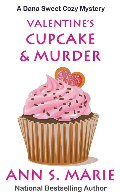 Valentine's Cupcake & Murder (A Dana Sweet Cozy Mystery Book 6) - Paperback