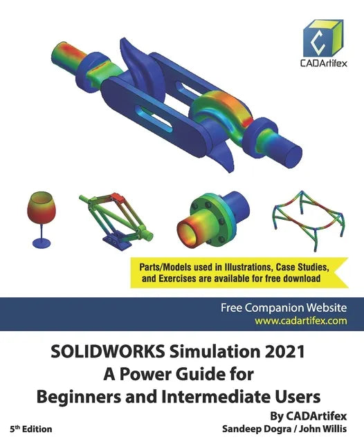 SOLIDWORKS Simulation 2021: A Power Guide for Beginners and Intermediate Users - Paperback