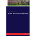 Life of St. Margaret, Queen of Scotland - Paperback
