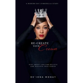 Re-Create Your Crown - Paperback