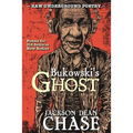 Bukowski's Ghost: Poems for Old Souls in New Bodies - Paperback