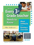 What Every 3rd Grade Teacher Needs to Know about Setting Up and Running a Classroom - Paperback