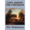 Love Among the Chickens - Paperback