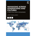 Managing Across Generations and Cultures: A Practical Guide for Business - Paperback