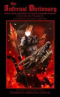 The Infernal Dictionary: Devils, Gods, and Spirits of the Dictionnaire Infernal - Paperback