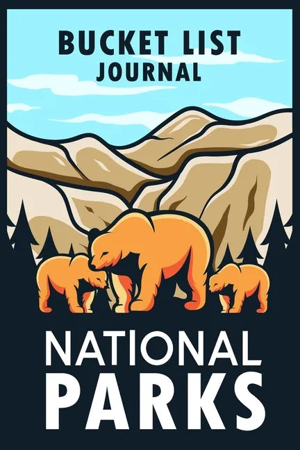 US National Parks Bucket List: US National Parks Journal with List of All National Parks - Adventure Planner Book - Paperback