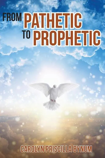 From Pathetic To Prophetic - Paperback