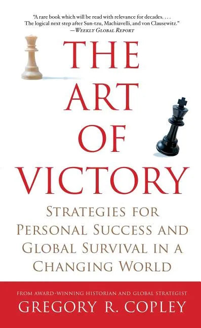 Art of Victory: Strategies for Personal Success and Global Survival in a Changing World - Paperback