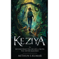 Keziya - Beyond What You See Lies a Truth You Never Imagined - Paperback