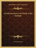 An Introduction to the Study of the Kabalah - Hardcover