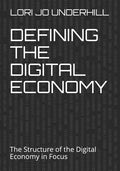 Defining the Digital Economy: The Structure of the Digital Economy in Focus - Paperback
