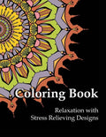 Coloring Book Relaxation with Stress Relieving Designs: Adult Coloring Book Gray lined - Paperback