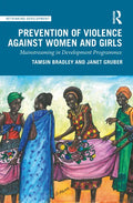 Prevention of Violence Against Women and Girls: Mainstreaming in Development Programmes - Paperback