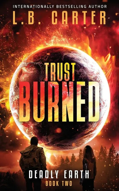 Trust Burned: a gripping YA Disaster Dystopian - Paperback