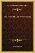 The Well at the World's End - Hardcover