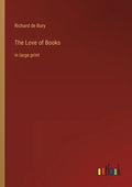 The Love of Books: in large print - Paperback