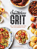Southern Grit: 100+ Down-Home Recipes for the Modern Cook - Hardcover